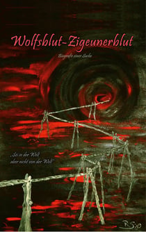 Wolfsblut - Zigeunerblut - Biografie einer Suche