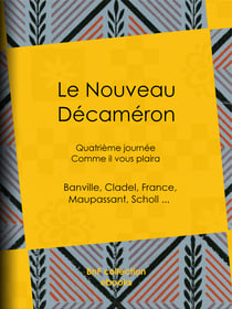 Le Nouveau Décaméron - Quatrième journée - Comme il vous plaira