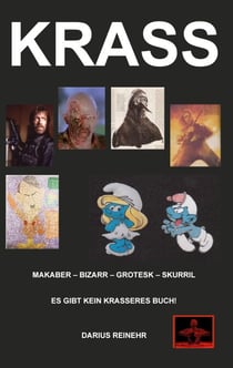 Krass - makaber - bizarr - grotesk - skurril