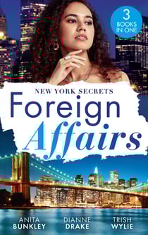 Foreign Affairs: New York Secrets - Boardroom Seduction (Kimani Hotties) / New York Doc, Thailand Proposal / New York's Finest Rebel