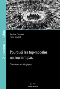 Pourquoi les top-modèles ne sourient pas - Chroniques sociologiques