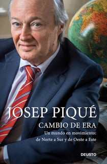 Cambio de era - Un mundo en movimiento: de Norte a Sur y de Oeste a Este