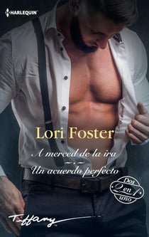 A merced de la ira - Un acuerdo perfecto - El mejor regalo para San Valentín, una novela de Harlequin
