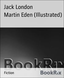 Martin Eden (Illustrated)