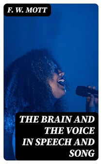 The Brain and the Voice in Speech and Song