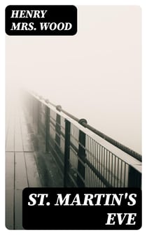 St. Martin's Eve - A Novel