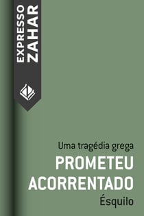 Prometeu acorrentado - Uma tragédia grega