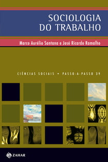 Sociologia do trabalho - no mundo contemporâneo