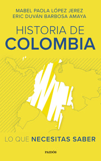 Historia de Colombia: lo que necesitas saber