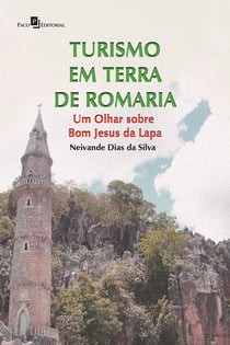 Turismo em Terra de Romaria - Um Olhar sobre Bom Jesus da Lapa
