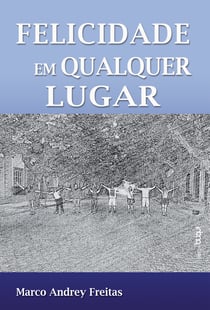 Felicidade em Qualquer Lugar