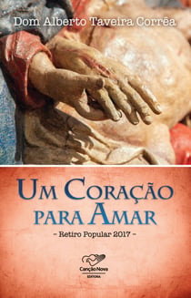 Um Coração Para Amar - Retiro Popular 2017