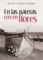En las pateras crecen flores