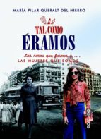 Tal como eramos. Las niñas que fuimos y…  las mujeres que somos