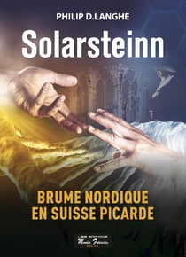 Solarsteinn - Brume nordique en Suisse picarde