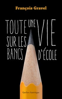 Toute une vie sur les bancs d'école