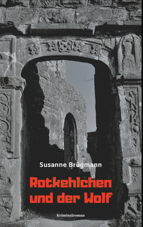 Rotkehlchen und der Wolf - Kriminalroman