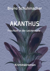 Akanthus - Frischluft in der Leichenhalle