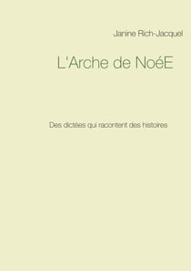 L'Arche de NoéE - Des dictées qui racontent des histoires