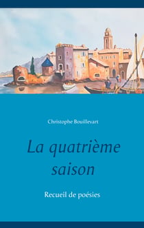 La quatrième saison - Recueil de poésies