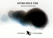 Entre deux vies - Recueil d'écriture
