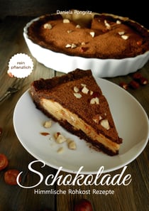 Schokolade - Himmlische Rohkost Rezepte