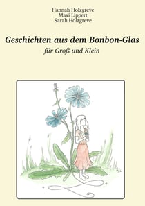 Geschichten aus dem Bonbon-Glas - für Groß und Klein
