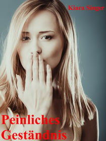 Peinliches Geständnis - Erotische Geschichte