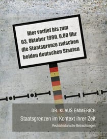 Staatsgrenzen im Kontext ihrer Zeit - Rechtshistorische Betrachtungen