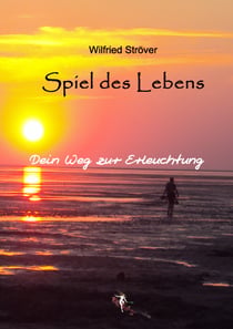 Spiel des Lebens - Dein Weg zur Erleuchtung