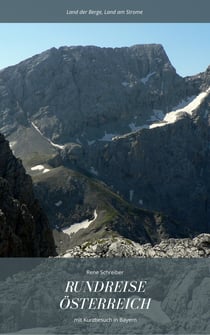 Rundreise durch Österreich - mit Kurzbesuch in Bayern