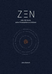 Zen oder die Kunst, seine Privatsphäre zu schützen