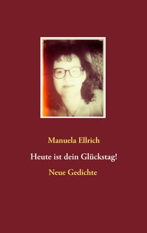 Heute ist dein Glückstag! - Gedichte