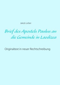 Brief des Apostels Paulus an die Gemeinde in Laodizea - Originaltext in neuer Rechtschreibung