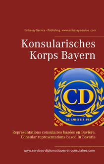 Konsularisches Korps Bayern - Représentations consulaires basées en Bavière. Consular representations based in Bavaria