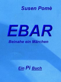 Ebar - Beinahe ein Märchen
