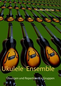Ukulele Ensemble - Übungen und Repertoire für Gruppen