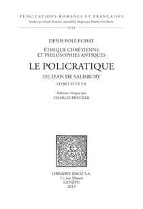 Le Policratique de Jean de Salisbury. LivresVI et VII