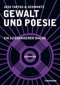 Gewalt und Poesie - Ein literarischer Dialog