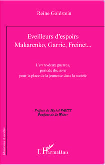Eveilleurs d'espoirs - Makarenko, Garric, Freinet... - L'entre deux guerrres, période décisive pour la place de la jeunesse dans la société