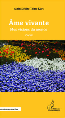 Âme vivante - Mes visions du monde - Poésie