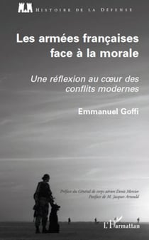 Les armées françaises face à la morale - Une réflexion au coeur des conflits modernes