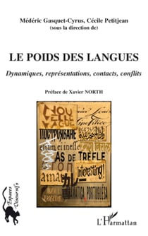 Le Poids des langues - Dynamiques, représentations, contacts, conflits