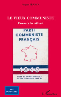 Le vieux communiste - Parcours du militant