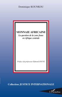 Monnaie africaine - La question de la zone franc en Afrique centrale