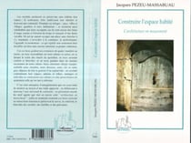 Construire l'espace habité - L'architecture en mouvement
