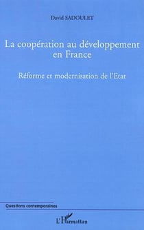 La coopération au développement en France - Réforme et modernisation de l'Etat