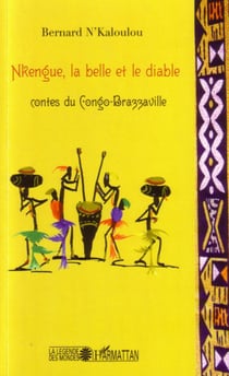 Nkengue, la belle et le diable - Contes du Congo-Brazzaville
