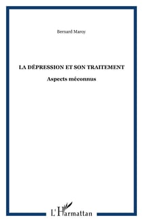 La dépression et son traitement - Aspects méconnus