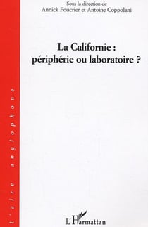 La Californie : périphérie ou laboratoire ?